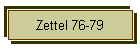 Zettel 76-79